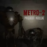 Metro-2: Project Kollie